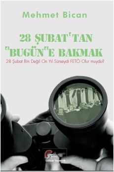 28 Şubat'tan Bugüne Bakmak