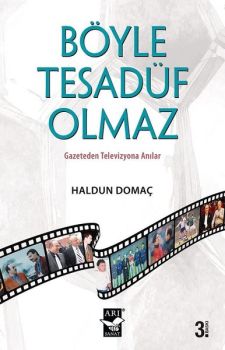 Böyle Tesadüf Olmaz - Gazeteden Televizyona Anılar