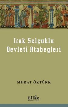 Irak Selçuklu Devleti Atabegleri