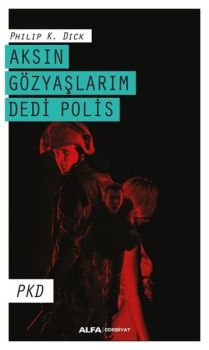 Aksın Gözyaşlarım Dedi Polis