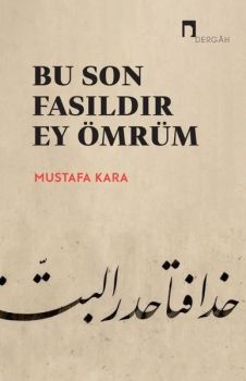 Bu Son Fasıldır Ey Ömrüm