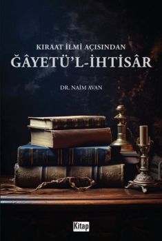 Gayetü'l - İhtisar - Kıraat İlmi Açısından