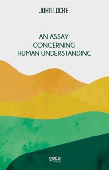 An Assay Concerning Human Understanding