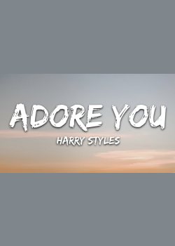 Harry Styles - Adore You (Lyrics)