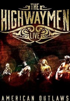 The Highwaymen - Live American Outlaws