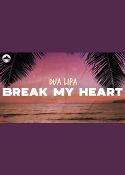 Dua Lipa - Break My Heart | Lyrics