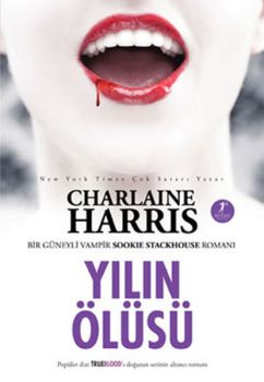 Yılın Ölüsü -  Sookie Stackhouse serisi 6.Kitap