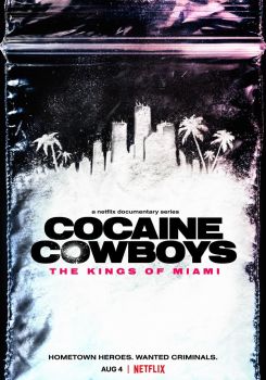 Cocaine Cowboys: The Kings of Miami