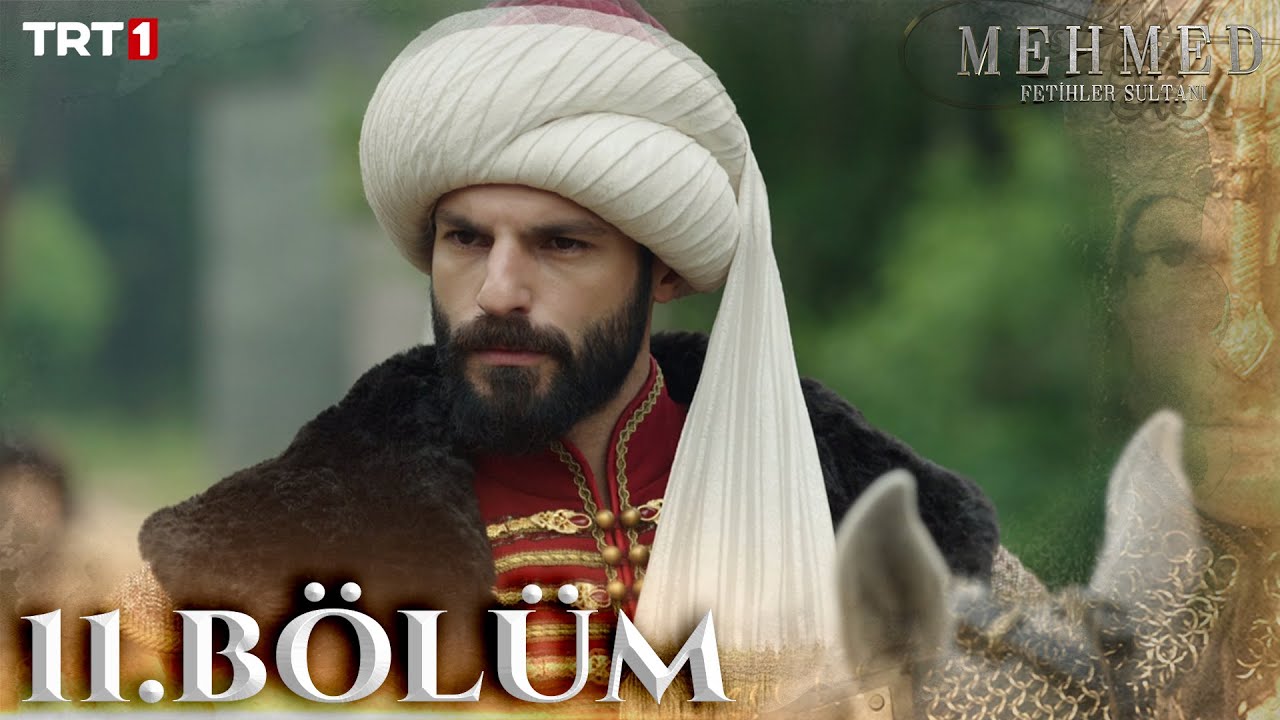 Mehmed: Fetihler Sultani 11.Bölüm