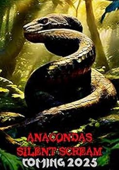 Anacondas: Silent Scream