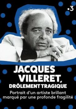 Jacques Villeret, drôlement tragique