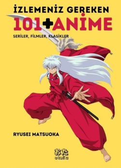 İzlemeniz Gereken 101 + Anime - Seriler, Filmler, Klasikler