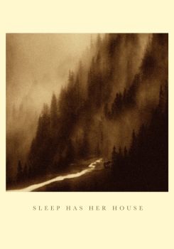 Sleep Has Her House