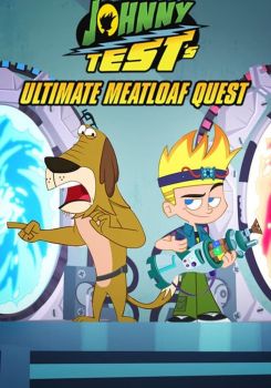 Johnny Test's Ultimate Meatloaf Quest