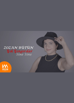 Zozan Bütün - Sine Sine (Şık Şıngırdar ) [ Official Video © 2022 İrem Müzik ]