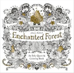 Enchanted Forest: An Inky Quest and Colouring Book