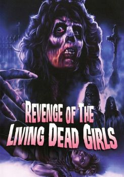 The Revenge of the Living Dead Girls