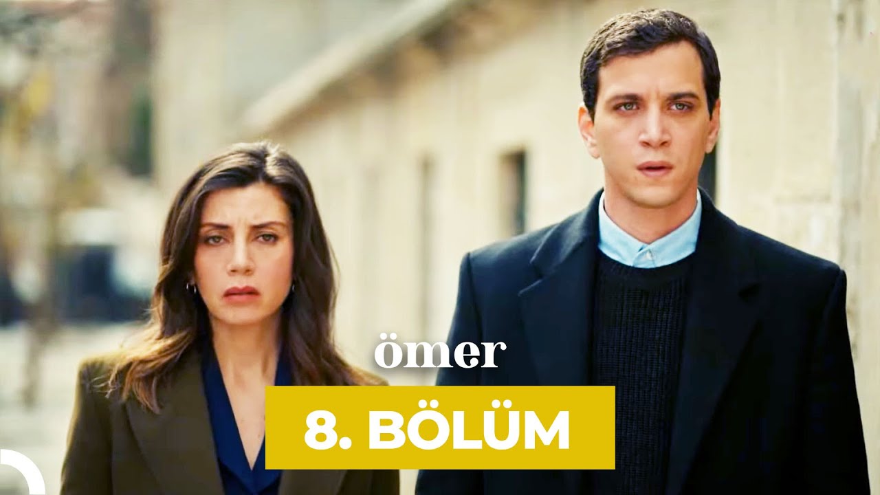 Ömer 8.Bölüm