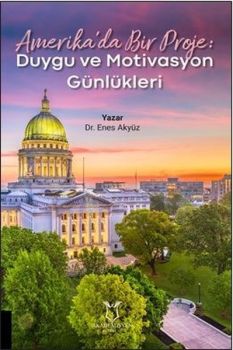 Amerika'da Bir Proje: Duygu ve Motivasyon Günlükleri