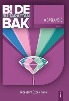 Bi de Bu Taraftan Bak-Başlangıç