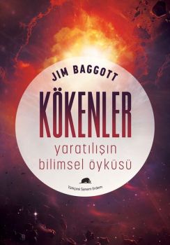 Kökenler - Yaratılış'ın Bilimsel Öyküsü