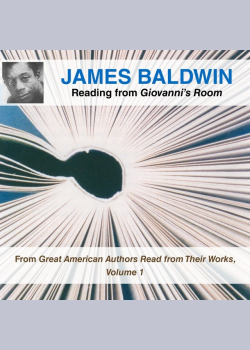 James Baldwin Reading from Giovanni’s Room: From Great American Authors Read from Their Works, Volume 1