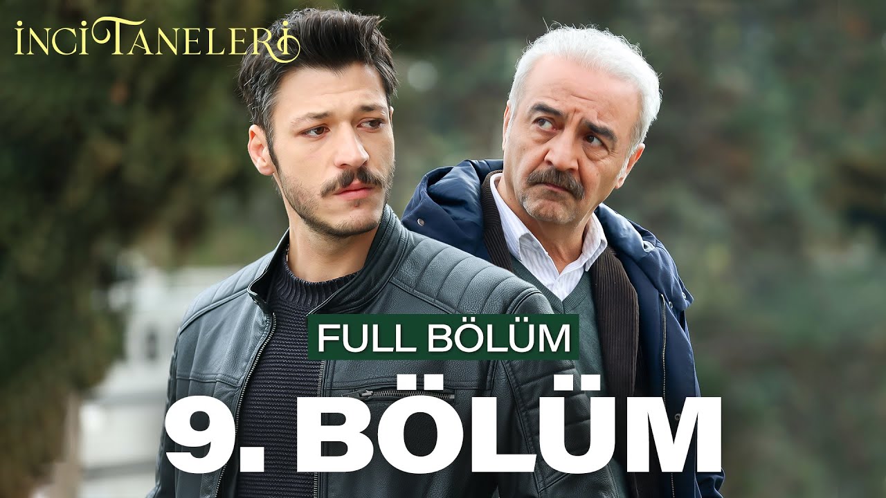 İnci Taneleri 9.Bölüm