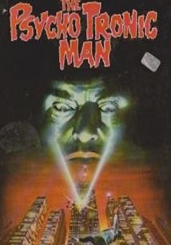 The Psychotronic Man