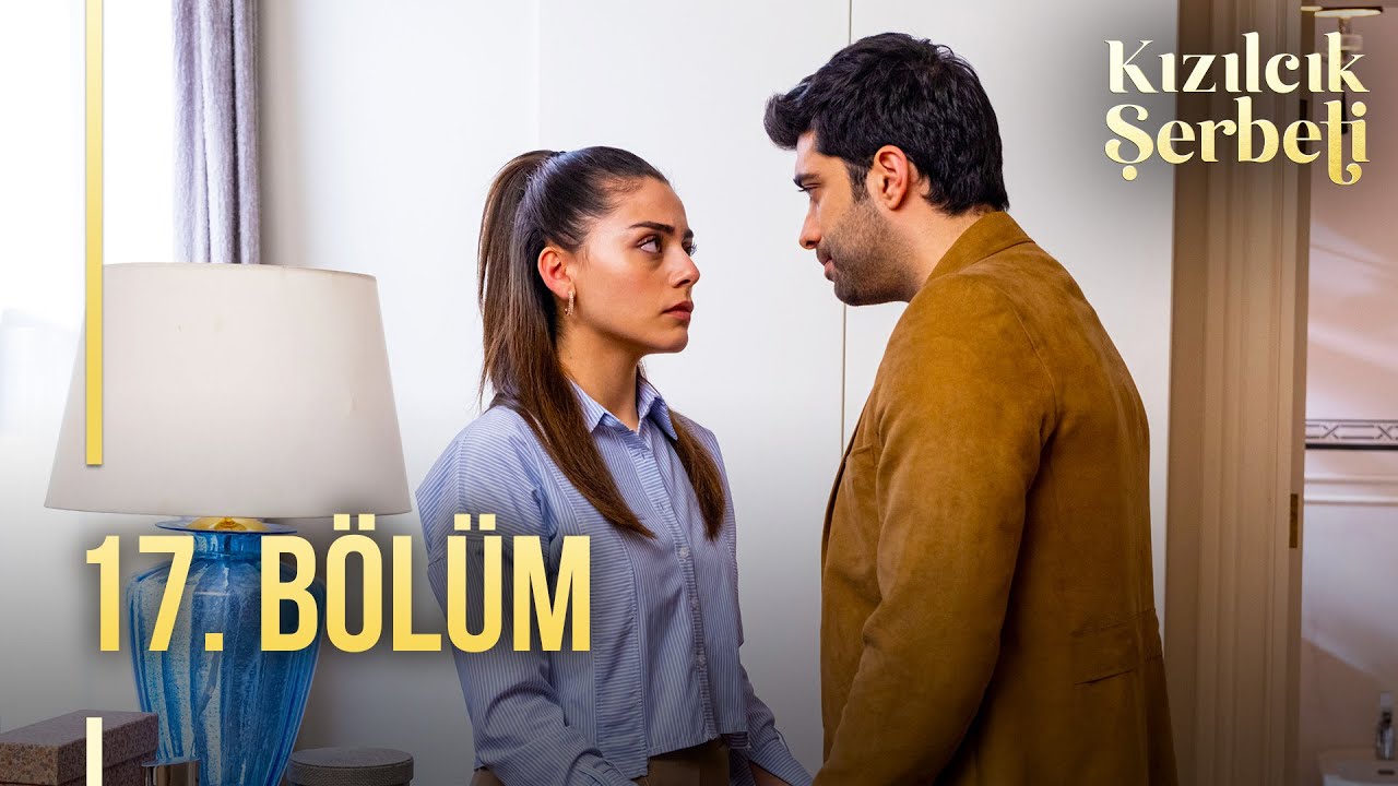 Kızılcık Şerbeti 17.Bölüm