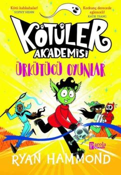 Kötüler Akademisi - Ürkütücü Oyunlar