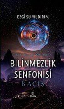 Bilinmezlik Senfonisi: Kaçış - Bir Uzay Operası
