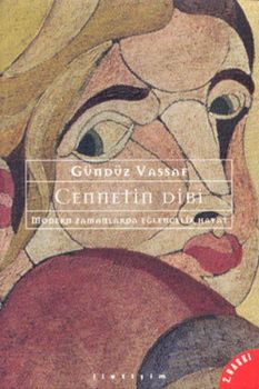 Cennetin Dibi - Modern Zamanlarda Eğlencelik Hayat