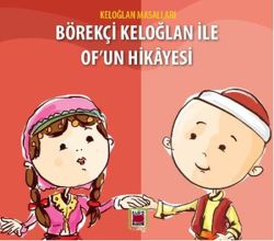 Keloğlan Masalları - Börekçi Keloğlan ile Of'un Hikayesi