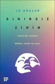 Sınırsız Zihin: Sınırları Aşarak Öğren Yönet ve Yaşa