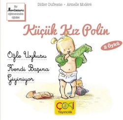 Küçük Kız Polin - Öğle Uykusu Kendi Başına Giyiniyor