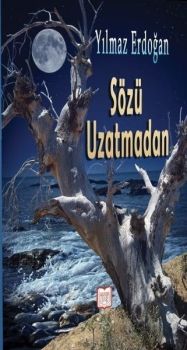 Sözü Uzatmadan