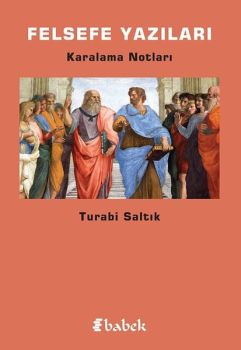 Felsefe Yazıları - Karalama Notları