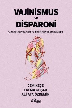 Vajinismus ve Disparoni - Genito - Pelvik Ağrı ve Penetrasyon Bozukluğu