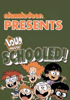 The Loud House: Schooled!