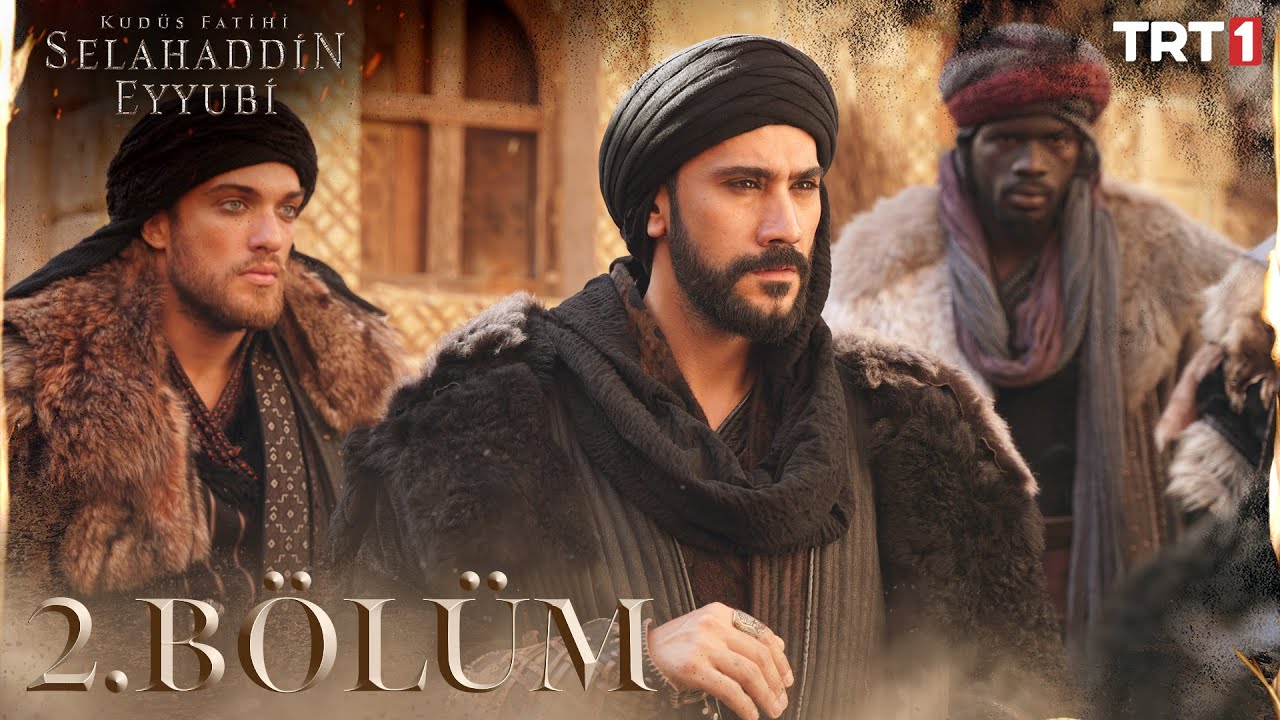 Kudüs Fatihi Selahaddin Eyyubi 2. Bölüm