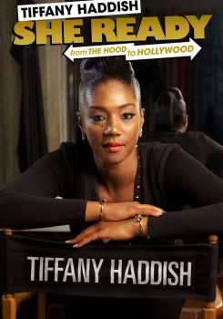 Tiffany Haddish: She Ready! From the Hood to Hollywood!