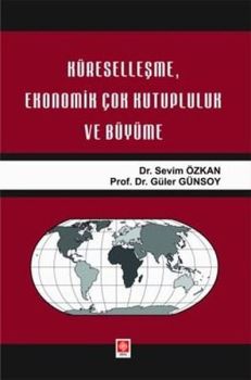 Küreselleşme Ekonomik Çok Kutupluluk ve Büyüme