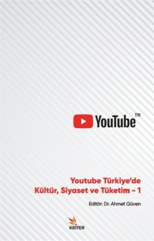Youtube Türkiyede Kültür Siyaset ve Tüketim - 1