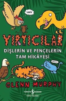 Yırtıcılar-Dişlerin ve Pençelerin Tam Hikayesi
