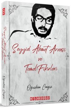 Seyyid Ahmet Arvasi ve Temel Fikirleri