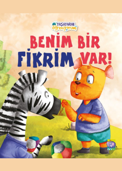 Yaşayarak Öğreniyorum - Benim Bir Fikrim Var