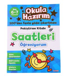 Okula Hazırım 11 - Saatleri Öğreniyorum Matematik Pekiştirme Kitabı (6-7 Yaş)