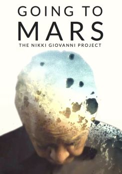 Going to Mars: The Nikki Giovanni Project