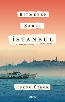 Bitmeyen Şarkı  İstanbul