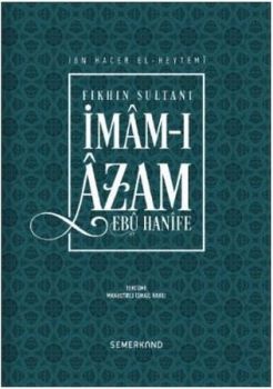 Fıkhın Sultanı İmam-ı Azam-Ebu Hanife